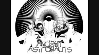 Ancient Astronauts - I Came Running