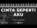 Cinta Seperti Aku - Tiara Andini | KARAOKE PIANO - FEMALE KEY