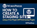 How To Create a WordPress Staging Site using a Free Plugin WPVivid backup Plugin WPMadEasy