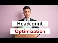 Headcount Workforce Optimization - the General Framework