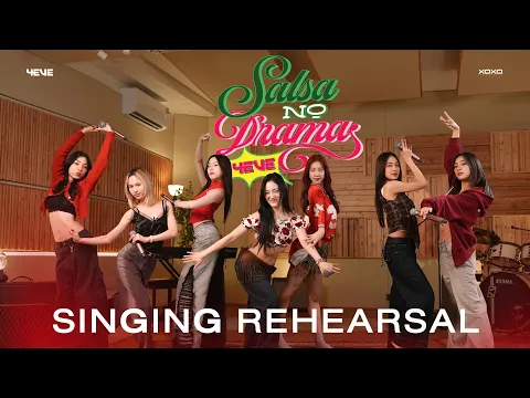 Video Thumbnail: 4EVE - Salsa No Drama | Singing Rehearsal