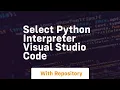 Select python interpreter visual studio code