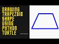 How to draw Trapezoid Shape using Python Turtle Python Turtle Geometric Shapes