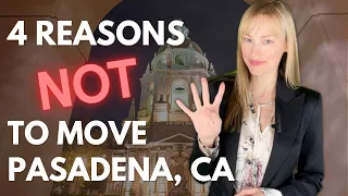 Are You Thinking of Moving to Pasadena CA Watch This First