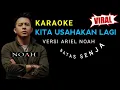 Download Lagu (Karaoke) ARIEL NOAH - KITA USAHAKAN LAGI (Batas Senja)