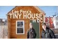 Lee Pera s Tiny House at Boneyard Studios in D C Tour