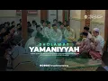 Download Lagu Sholawat Yamaniyah | Qosidah Yaman | HMA AL ANWAR  | bersama Syaikhina Idror Maimoen