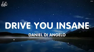 Download Daniel Di Angelo - Drive You Insane (Lyrics) MP3