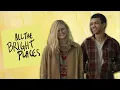 Download Lagu All the Bright Places (2020) Movie | Elle Fanning , Justice Smith |Review And Fact
