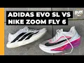 Adidas Adizero Evo SL vs Nike Zoom Fly 6 Which speedy daily trainer should you get