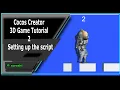 Cocos Creator Mind Your Step 3D Game Tutorial 2 - Setting up the script