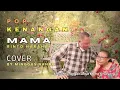 Lagu MAMA – Rinto Harahap || Cover by Minggus Nahak