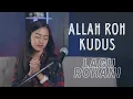 Lagu ALLAH ROH KUDUS - LAGU ROHANI | COVER BY MICHELA THEA