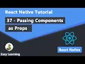 37 - Passing Components as Props in React Native