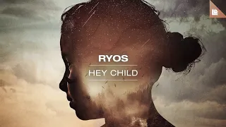 Download Ryos - Hey Child (Extended Mix) MP3