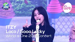 Download ITZY - Loco, Sooo Lucky [World is One 2021 CONCERT - 화제의 무대 다시보기] MP3