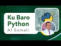 Lesson 9 Baro Python Af Somali Conditional Statements If Else Elif