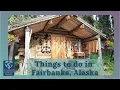 TOP Tourist Attractions in Fairbanks Alaska in the summer