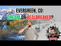 Discover the REAL Charm of Evergreen Colorado