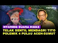 Download Lagu Nyaring Suara Rieke PDIP Telak Sentil Mendagri Tito Empat Pulau Aceh 'Dicaplok' Sumut