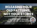 Lagu Releasing Your Old Patterns, Not Your Stories (Live Channeled Transmission on Jan 25)