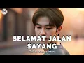 Download Lagu Lagu Sedih Menyemtuh Hati - SELAMAT JALAN SAYANG