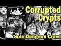 Corrupted Crypts - Solo Dungeon Crawl