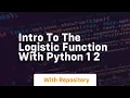 Intro to the logistic function with python 1 2
