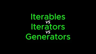 Python Iterables vs Iterators vs Generators The Complete Guide