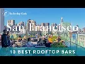 10 Best Rooftop Bars in San Francisco - 2025
