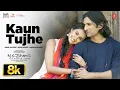 Download Lagu KAUN TUJHE 8K Video Song | Armaan Malik | M.S. DHONI -THE UNTOLD STORY | Sushant Singh Rajput