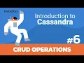 06 Intro to Cassandra - Execute CRUD Operations