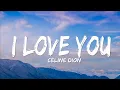 Download Lagu Céline Dion - I Love You (Lyrics)