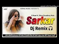 Sarkar Dj Remix Song | Sarkar R Maan | New HR 3D Brazil Dj Remix Song 2026 | New Haryanvi Song 2026