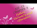 XII CS Chapter 5 Part3 Python Variables and Operators