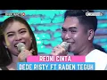 Download Lagu REONI CINTA Voc DEDE RISTY Ft RADEN TEGUH  I MANGGUNG ONLINE I '' DEDE RISTY '' GANJENE PANTURA I