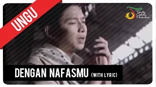 Download UNGU - Dengan NafasMu (with Lyric) | VC Trinity MP3