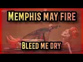 Download Lagu Memphis May Fire - Bleed Me Dry (lyrics)