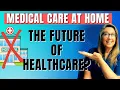 The Game-Changing Home Care Model of DispatchHealth