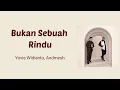 Download Lagu Bukan Sebuah Rindu - Yovie Widianto \u0026 Andmesh | Lyrics / Lirik