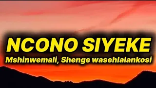 mshinwemali ncono siyeke lyrics ft shenge wasehlalankosi