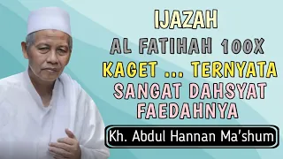 Download Ijazah  Al Fatihah 100x | Sungguh Keramat keistimewaan Surat Alfatihah | Kh. Abdul Hannan Ma'shum MP3