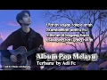 Download Lagu ALBUM POP MELAYU TERBARU ADI FC TERBARU,PATAH SAYAP TANPA ARAH,SYAHDU,BIKIN BAPER,LIRIK