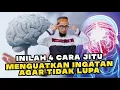 Download Lagu MASYAALLAH!!! INILAH 4 CARA JITU MENGUATKAN INGATAN AGAR TIDAK LUPA | Ustadz Adi Hidayat