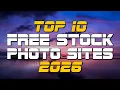 Top 10 Best FREE STOCK PHOTO Websites 2026