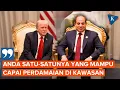 Download Lagu Puji Trump, Presiden Mesir: Anda Satu-satunya Orang yang Mampu Damaikan Kawasan