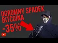 TO KONIEC! OGROMNY SPADEK BITCOINA O 35%