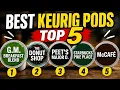 Top 5 Best Keurig Pods 2026 Tested Ranked - Don t Buy These
