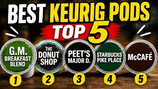 Top 5 Best Keurig Pods 2026 Tested Ranked - Don t Buy These