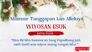  bahasa jawa mazmur tanggapan dan alleluya wiyosan esuk natal pagi tahun b 25 desember 2023